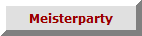 Meisterparty