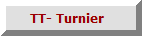 TT- Turnier  
